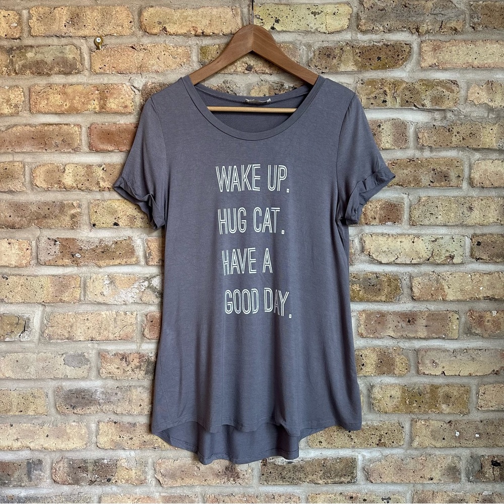 NWOT Altar’d State Wake Up. Hug Cat. Have a Good Day. Grey Tee